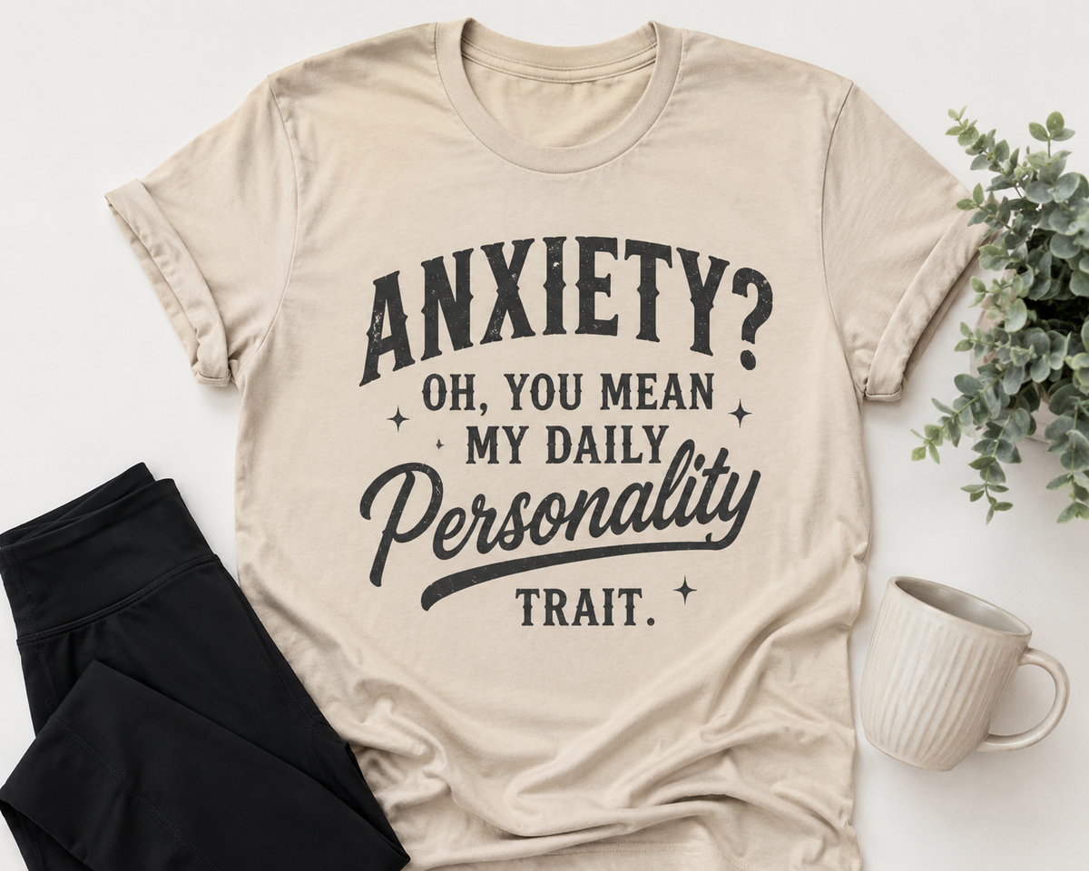 Anxiety Graphic Apparel