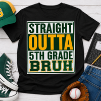 Straight Outta Fifth Grade BRUH