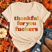 Thankful for you Fuckers Graphic Apparel