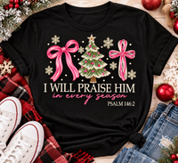 I Will Praise Him Graphic Apparel