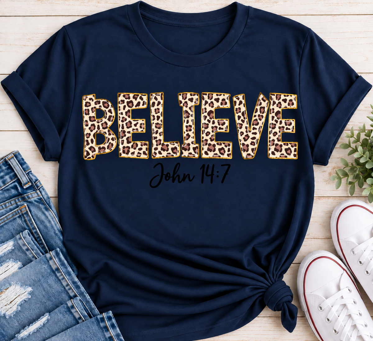 Believe John 14:7 Graphic Apparel